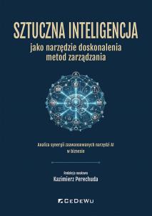 Okładka książki Sztuczna inteligencja jako narzędzie doskonalenia metod zarządzania