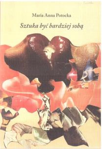 Okładka książki Sztuka być bardziej sobą