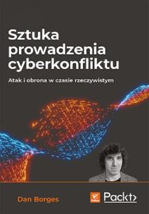 Okładka książki Sztuka prowadzenia cyberkonfliktu...