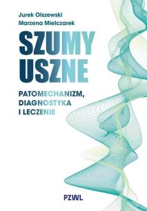 Szumy uszne. Autor: Jurek Olszewski, Mielczarek Marzena. Multiszop.pl Okładka książki Szumy uszne