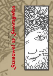 Szuszwol ze Swarzyndza. Autor: Włodek Fenrych. Multiszop.pl Okładka książki Szuszwol ze Swarzyndza