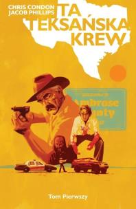 Okładka książki Ta teksańska krew T.1