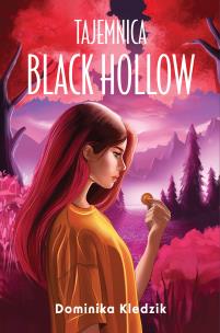 Tajemnica Black Hollow. Autor: Dominika Kledzik. Multiszop.pl Okładka książki Tajemnica Black Hollow