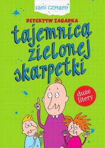 Okładka książki Tajemnica zielonej skarpety. Detektyw Zagadka. Sami czytamy
