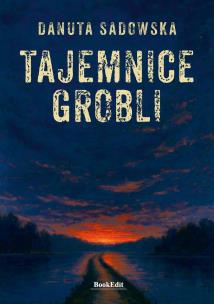 Tajemnice grobli. Autor: Danuta Sadowska. Multiszop.pl Okładka książki Tajemnice grobli