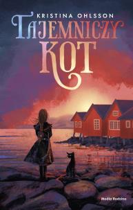 Tajemniczy kot. Autor: Ohlsson Kristina. Multiszop.pl Okładka książki Tajemniczy kot