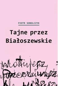 Okładka książki Tajne przez Białoszewskie