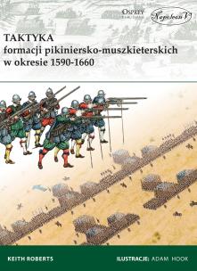 Okładka książki Taktyka formacji pikiniersko-muszkieterskich w okr.1590-1660