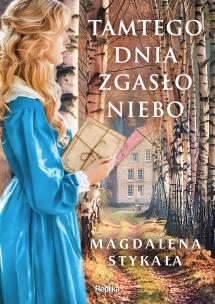 Okładka książki Tamtego dnia zgasło niebo