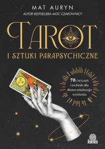 Tarot i sztuki parapsychiczne. Autor: Mat Auryn. Multiszop.pl Okładka książki Tarot i sztuki parapsychiczne