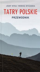 Tatry Polskie wyd. 24. Autor: JÓZEF NYKA, Monika Nyczanka. Multiszop.pl Okładka książki Tatry Polskie wyd. 24