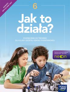 Technika  Jak to działa? podręcznik dla klasy 6 szkoły podstawowej EDYCJA 2025-2027. Autor: Łabecki Lech, Łabecka Marta. Multiszop.pl Okładka książki Technika  Jak to działa? podręcznik dla klasy 6 szkoły podstawowej EDYCJA 2025-2027