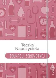 Opakowanie Teczka Nauczyciela Edukacji Zdrowotnej cz.2