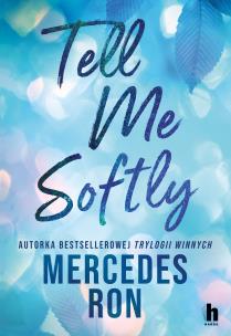 Tell me softly. Autor: Ron Mercedes. Multiszop.pl Okładka książki Tell me softly
