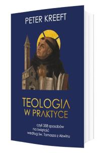 Teologia w praktyce, czyli 358 sposobów na.... Autor: Kreeft Peter. Multiszop.pl Okładka książki Teologia w praktyce, czyli 358 sposobów na...