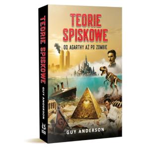 Okładka książki Teorie spiskowe: Od Agarthy aż po Zombie