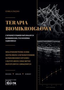 Okładka książki Terapia Biomikroigłowa z wykorzystaniem naturalnych biomikroigieł pochodzenia gąbkowego