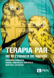 Terapia par Od rezygnacji do nadziei. Autor: Hanna Pinkowska-Zielińska, Bartosz Zalewski. Multiszop.pl Okładka książki Terapia par Od rezygnacji do nadziei