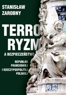 Okładka książki Terroryzm a bezpieczeństwo Republiki Francuskiej i Rzeczypospolitej Polskiej