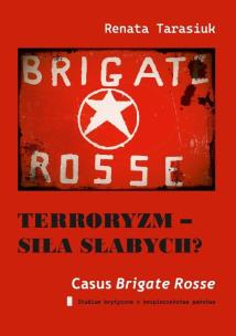 Okładka książki Terroryzm - siła słabych? Casus Brigate Rosse
