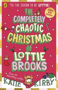 Okładka książki The Completely Chaotic Christmas of Lottie Brooks