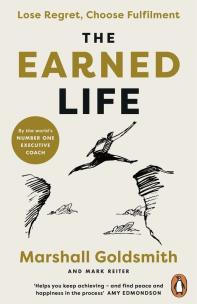 The Earned Life wer. angielska. Autor: Marshall Goldsmith, Reiter Mark. Multiszop.pl Okładka książki The Earned Life wer. angielska