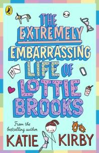 The Extremely Embarrassing Life of Lottie Brooks wer. angielska. Autor: Kirby Katie. Multiszop.pl Okładka książki The Extremely Embarrassing Life of Lottie Brooks wer. angielska