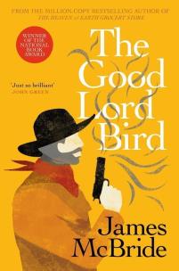 The Good Lord Bird wer. angielska. Autor: James McBride. Multiszop.pl Okładka książki The Good Lord Bird wer. angielska