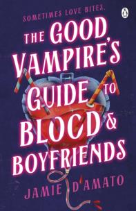 Okładka książki The Good Vampire's Guide To Blood And Boyfriends