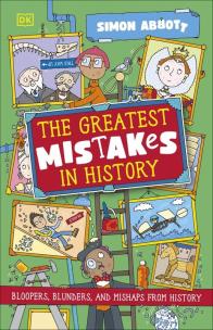 Okładka książki The Greatest Mistakes in History. Bloopers, Blunders, and Other Mishaps from History