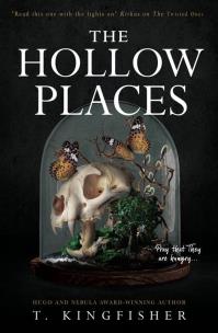 The Hollow Places wer. angielska. Autor: T. Kingfisher. Multiszop.pl Okładka książki The Hollow Places wer. angielska