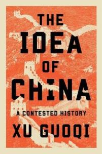Okładka książki The Idea of China. A Contested History