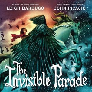 The Invisible Parade wer. angielska. Autor: Bardugo Leigh, John Picacio. Multiszop.pl Okładka książki The Invisible Parade wer. angielska