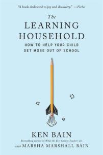 Okładka książki The Learning Household: How to Help Your Child Get More out of School