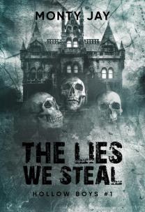 The Lies We Steal. Hollow Boys. Tom 1. Autor: Monty Jay. Multiszop.pl Okładka książki The Lies We Steal. Hollow Boys. Tom 1