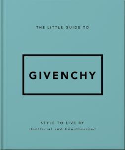 Okładka książki The Little Guide to Givenchy