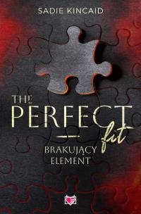 Okładka książki The Perfect Fit. Brakujący element
