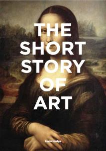 The Short Story of Art wer. angielska. Autor: Hodge Susie. Multiszop.pl Okładka książki The Short Story of Art wer. angielska