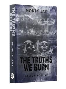 The Truths We Burn. Hollow Boys. Tom 2. Autor: Monty Jay. Multiszop.pl Okładka książki The Truths We Burn. Hollow Boys. Tom 2
