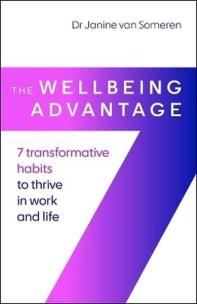 Okładka książki The Wellbeing Advantage. 7 transformative habits to thrive in work and life