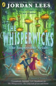 Okładka książki The Whisperwicks. The Impossible Trials