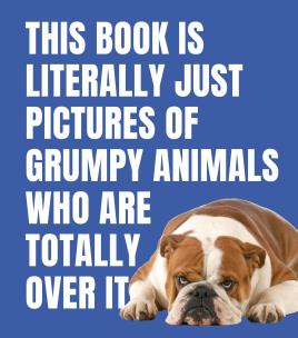 Opakowanie This Book is Literally Just Pictures of Grumpy Animals Who Are Totally Over It