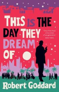 This is the Day They Dream Of wer. angielska. Autor: Goddard Robert. Multiszop.pl Okładka książki This is the Day They Dream Of wer. angielska