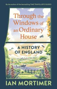 Okładka książki Through the Windows of an Ordinary House: A History of England