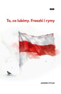 Okładka książki To, co lubimy. Fraszki i rymy