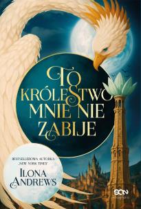 Okładka książki To królestwo mnie nie zabije
