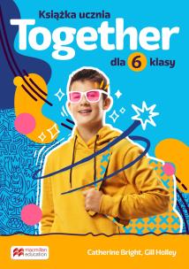 Together SP 6 Książka ucznia. Autor: Catherine Bright, Beare Nick, Gill Holle. Multiszop.pl Okładka książki Together SP 6 Książka ucznia
