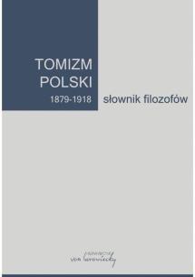 Okładka książki Tomizm polski 1879-1918