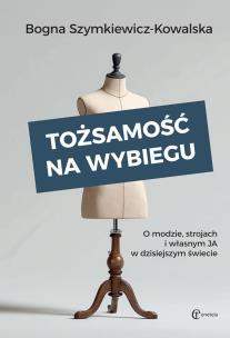 Okładka książki Tożsamość na wybiegu. O modzie, strojach...