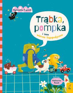 Okładka książki Trąbka, pompka i inne wierszyki logopedyczne
